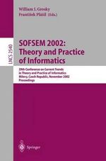 SOFSEM 2002 : Theory and Practice of Informatics : 29th Conference on Current Trends in Theory and Practice of Informatics, Milovy, Czech Republic, November 22-29, 2002, Proceedings - William I. Grosky