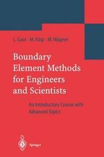 Boundary Element Methods for Engineers and Scientists - Lothar Gaul