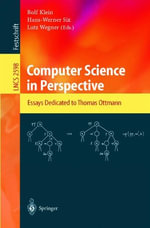 Lecture Notes in Computer Science : Essays Dedicated to Thomas Ottmann - Rolf Klein