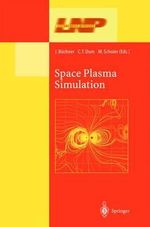 Space Plasma Simulation : Lecture Notes in Physics - J. Buchner