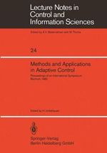 Methods and Applications in Adaptive Control : Proceedings of an International Symposium, Bochum, 1980 - H. Unbehauen