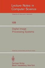 Digital Image Processing Systems : Proceedings - Leonard Bolc