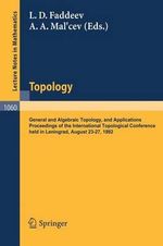 Topology : General and Algebraic Topology and Applications. Proceedings of the International Topological Conference held in Leningrad, August 23-27, 1983 - L.D. Faddeev