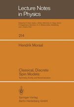 Classical Discrete Spin Models : Lecture Notes in Physics - H. Moraal