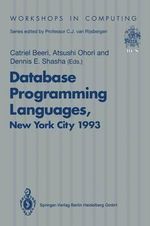 Database Programming Languages (DBPL-4) : Proceedings of the Fourth International Workshop on Database Programming Languages - Object Models and Languages, Manhattan, New York City, USA, 30 August-1 September 1993 - Catriel Beeri