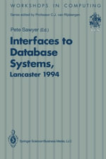 Interfaces to Database Systems (IDS94) : Proceedings of the 2nd International Workshop on Interfaces to Database Systems, Lancaster University, 13-15 July, 1994 - Peter H. Sawyer