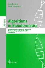 Algorithms in Bioinformatics : Third International Workshop, WABI 2003, Budapest, Hungary, September 15-20, 2003, Proceedings - Gary Benson