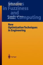 New Optimization Techniques in Engineering : Studies in Fuzziness and Soft Computing - Godfrey C. Onwubolu