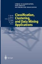 Classification, Clustering, and Data Mining Applications : Proceedings of the Meeting of the International Federation of Classification Societies (IFCS), Illinois Institute of Technology, Chicago, 15-18 July 2004 - David Banks