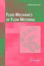 Fluid Mechanics of Flow Metering - Wolfgang Merzkirch