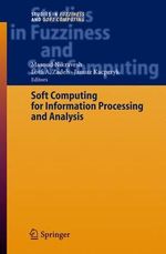 Soft Computing for Information Processing and Analysis : Studies in Fuzziness and Soft Computing - Masoud Nikravesh