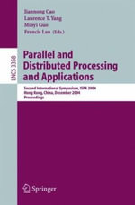 Parallel and Distributed Processing and Applications : Second International Symposium, Ispa 2004, Hong Kong, China, December 13-15, 2004, Proceedings - Jiannong Cao