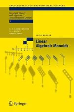 Linear Algebraic Monoids : ENCYCLOPAEDIA OF MATHEMATICAL SCIENCES - Lex Renner