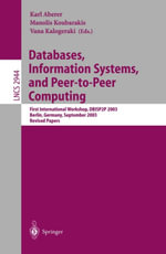 Databases, Information Systems, and Peer-to-Peer Computing : First International Workshop, DBISP2P, Berlin Germany, September 7-8, 2003, Revised Papers - Karl Aberer