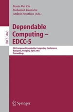 Dependable Computing - Edcc 2005 : 5th European Dependable Computing Conference, Budapest, Hungary, April 20-22, 2005, Proceedings - Mario Dal Cin