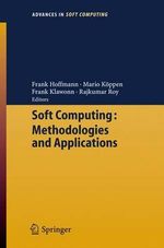 Soft Computing : Methodologies and Applications - Frank Hoffmann