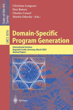 Domain-Specific Program Generation : International Seminar, Dagstuhl Castle, Germany, March 23-28, 2003, Revised Papers - Christian Lengauer
