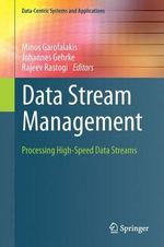 Data Stream Management : Processing High-Speed Data Streams - Johannes Gehrke