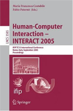Human-Computer Interaction - Interact 2005 : Ifip Tc 13 International Conference, Rome, Italy, September 12-16, 2005, Proceedings - Maria Francesca Costabile