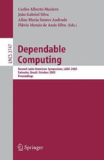 Dependable Computing : Second Latin-American Symposium, Ladc 2005, Salvador, Brazil, October 25-28, 2005, Proceedings - Carlos Alberto Maziero