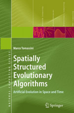 Spatially Structured Evolutionary Algorithms : Artificial Evolution in Space and Time - Marco Tomassini