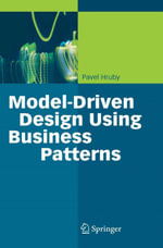Model-Driven Design Using Business Patterns - Pavel Hruby