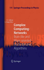 Complex Computing-Networks : Brain-like and Wave-oriented Electrodynamic Algorithms - Izzet Cem Göknar
