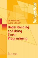 Understanding and Using Linear Programming - Jiri Matousek
