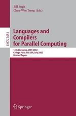 Languages and Compilers for Parallel Computing : 15th Workshop, LCPC 2002, College Park, MD, USA, July 25-27, 2002, Revised Papers - Bill Pugh