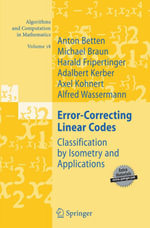 Error-Correcting Linear Codes : Classification by Isometry and Applications - Anton Betten