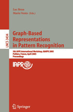 Graph-Based Representations in Pattern Recognition : 5th IAPR International Workshop, GbRPR 2005, Poitiers, France, April 11-13, 2005, Proceedings - L. Brun