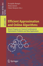 Efficient Approximation and Online Algorithms : Recent Progress on Classical Combinatorial Optimization Problems and New Applications - Evripidis Bampis