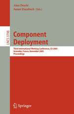 Component Deployment : Third International Working Conference, CD 2005, Grenoble, France, November 28-29, 2005, Proceedings - Alan Dearle