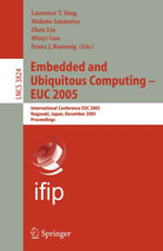 Embedded and Ubiquitous Computing - EUC 2005 : International Conference EUC 2005, Nagasaki, Japan, December 6-9, 2005, Proceedings - Laurence T. Yang
