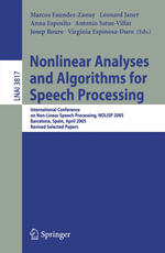 Nonlinear Analyses and Algorithms for Speech Processing : International Conference on Non-Linear Speech Processing, NOLISP 2005, Barcelona, Spain, April 19-22, 2005, Revised Selected Papers - Marcos FaundezZanuy