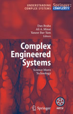 Complex Engineered Systems : Science Meets Technology - Dan Braha