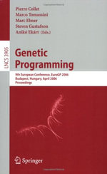 Genetic Programming : 9th European Conference, Eurogp 2006, Budapest, Hungary, April 10-12, 2006. Proceedings - Pierre Collet