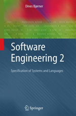 Software Engineering 2 : Specification of Systems and Languages - Dines Bjørner
