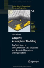 Lecture Notes in Computational Science and Engineering : Key Techniques in Grid Generation, Data Structures, and Numerical Operations with Applications - Jörn Behrens