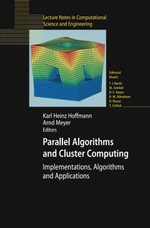 Parallel Algorithms and Cluster Computing : Implementations, Algorithms and Applications - Karl Heinz Hoffmann