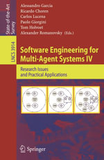Software Engineering for Multi-Agent Systems IV : Research Issues and Practical Applications - Alessandro Garcia
