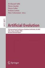 Artificial Evolution : 7th International Conference, Evolution Artificielle, EA 2005, Revised Selected Papers - El-ghazali Talbi