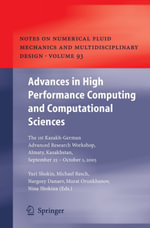 Advances in High Performance Computing and Computational Sciences : The 1st Kazakh-German Advanced Research Workshop, Almaty, Kazakhstan, September 25 to October 1, 2005 - Yurii I. Shokin