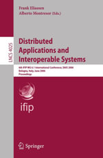 Distributed Applications and Interoperable Systems : 6th IFIP WG 6.1 International Conference, DAIS 2006, Athens, Greece, June 14-16, 2006 - Frank Eliassen