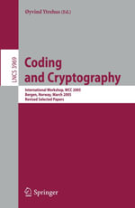Coding and Cryptography : International Workshop, WCC 2005, Bergen, Norway, March 14-18, 2005, Revised Selected Papers - Øyvind Ytrehus