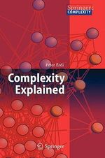 Complexity Explained : Springer Complexity - PÃ©ter Ã?rdi