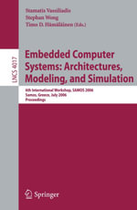 Embedded Computer Systems: Architectures, Modeling, and Simulation : 6th International Workshop, SAMOS 2006, Samos, Greece, July 17-20, 2006, Proceedings - Stamatis Vassiliadis