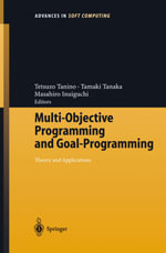 Multi-Objective Programming and Goal Programming : Theory and Applications - Tetsuzo Tanino