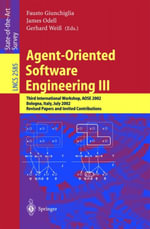 Agent-Oriented Software Engineering III : Third International Workshop, AOSE 2002, Bologna, Italy, July 15, 2002, Revised Papers and Invited Contributions - Fausto Giunchiglia