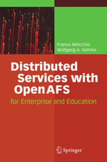 Distributed Services with OpenAFS : for Enterprise and Education - Franco Milicchio